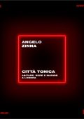 Angelo Zinna - Città tonica (2025)
