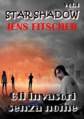 Jens Fitscher - Star Shadow Vol. 1. Gli invasori senza nome (2025)