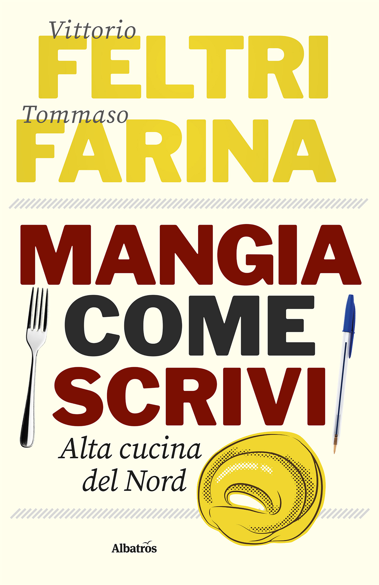 Vittorio Feltri, Tommaso Farina – Mangia come Scrivi. Alta cucina del Nord (2025)