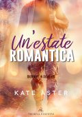 Kate Aster - Brothers in arms Vol. 6. Un’estate romantica (2025)