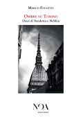 Marco Folletti - Ombre su Torino. Diari di Vendetta e Nebbia (2025)