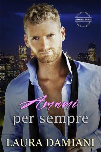 Laura Damiani – La Famiglia Spencer Vol. 1. Amami per sempre (2025)