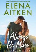 Elena Aitken - Trickle Creek Serie Vol. 3. Sii Sempre Mio (2025)