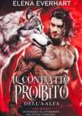 Elena Everhart - Il Contratto Proibito dell'Alfa (2025)