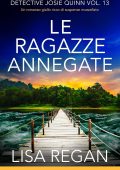 Lisa Regan - Detective Josie Quinn Vol. 13. Le ragazze annegate (2025)