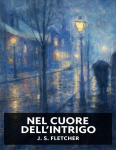 J.S. Fletcher – Nel cuore dell’intrigo (2025)