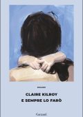 Claire Kilroy - E sempre lo farò (2025)
