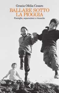 Grazia Ofelia Cesaro – Ballare sotto la pioggia (2025)