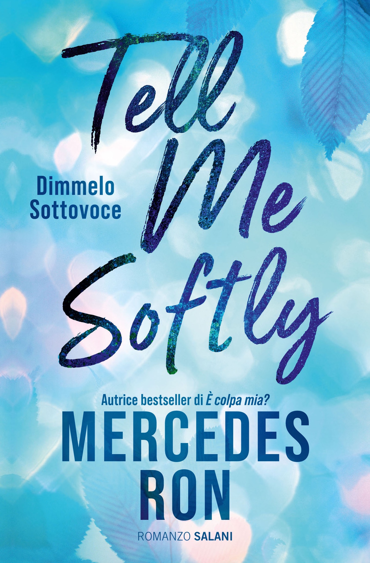 Mercedes Ron – Tell me softly. Dimmelo sottovoce (2025)