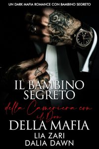 Lia Zari, Dalie Dawn – Il Bambino Segreto della Cameriera con il Don della Mafia (2025)
