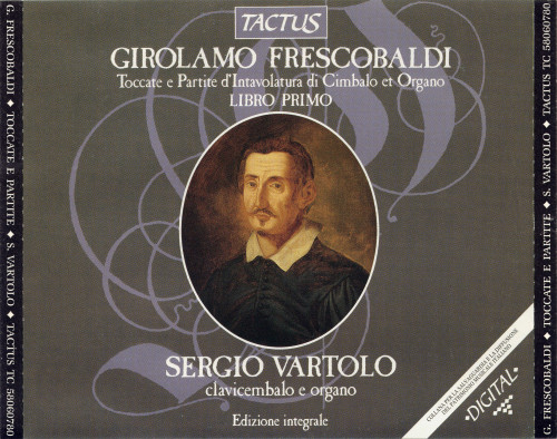 Frescobaldi – Toccate e Partite d’intavolatura di cimbalo et organo: Libro primo (rec. 1987) [3 CD’s] (Sergio Vartolo) (1990) FLAC