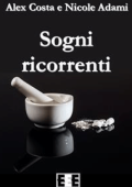 Alex Costa Nicole Adami - Sogni ricorrenti (2017)