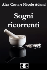 Alex Costa Nicole Adami – Sogni ricorrenti (2017)