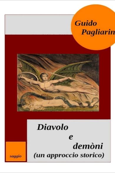 Guido Pagliarino – Diavolo e demòni (un approccio storico) (2015)