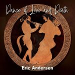 img Eric Andersen - Dance of Love and Death (2025) .mp3 - 320 kbps / FLAC (24bit-48kHz)
