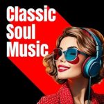 img VA - Classic Soul Music (2025) MP3