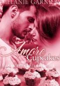 Mélanie Garnier - Amore & Cupcakes. La Ricetta Della Felicità (2025)