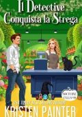 Kristen Painter - Nocturne Falls Vol. 10. Il Detective Conquista la Strega (2025)