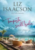 Liz Isaacson - Amori a Getaway Bay Vol. 6. La Tempesta sull’Isola (2025)