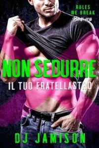 DJ Jamison – Rules We Break Vol. 3. Non sedurre il tuo fratellastro (2025)