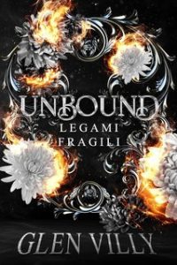 Glen Villy – Unbound Vol.1. Legami fragili (2025)