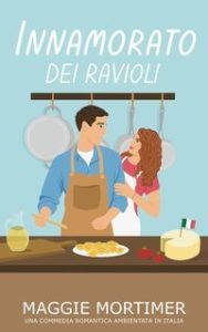 Maggie Mortimer – Innamorati del Viaggio Vol. 1. Innamorato dei Ravioli (2025)