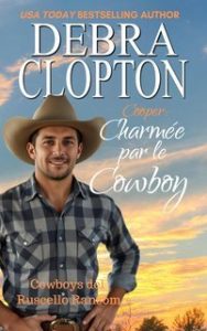 Debra Clopton – Cowboys del Ruscello Ransom Vol. 3. Charmée par le Cowboy (2025)