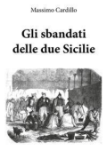 Massimo Cardillo - 	Gli sbandati delle due Sicilie (2019)