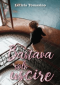 Letizia Tomasino - Bastava solo uscire (2019)