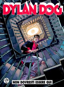 Dylan Dog N.463 – Non dovresti essere qui (SBE Aprile 2025) [versione migliorata]