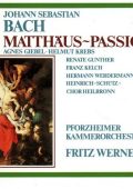 J. S. Bach — Matthaus-Passion BWV 244 (Krebs, Kelch, Werdermann, Giebel, Gunther, Heinrich Schutz-Chor Heilbronn, Pforzheim Kammerorchester & Fritz Werner) — 3 CDs, (Oct 1958/1990s) APE lossless