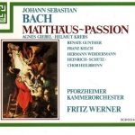 img J. S. Bach — Matthaus-Passion BWV 244 (Krebs, Kelch, Werdermann, Giebel, Gunther, Heinrich Sc