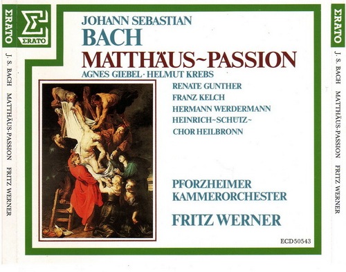 J. S. Bach — Matthaus-Passion BWV 244 (Krebs, Kelch, Werdermann, Giebel, Gunther, Heinrich Schutz-Chor Heilbronn, Pforzheim Kammerorchester & Fritz Werner) — 3 CDs, (Oct 1958/1990s) APE lossless