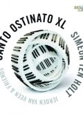 Canto Ostinato XL: Simeon ten Holt (Jeroen and Sandra van Veen, Irene Russo, Fred Oldenburg, Marcel Bergmann, Aart Bergwerff, Esther Doornink, Peter Elbertse) [12 CDs] (2014) FLAC