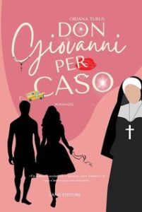Oriana Turus – Don Giovanni per caso (2025)