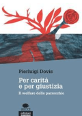 Per carità e per giustizia: Il welfare delle parrocchie (2017)