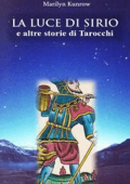 Marilyn Kunrow - La luce di Sirio e altre storie di tarocchi (2015)