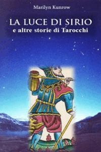 Marilyn Kunrow – La luce di Sirio e altre storie di tarocchi (2015)