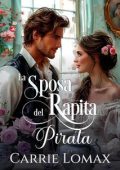 Carrie Lomax - Caletta Galante Vol. 2. La Sposa Rapita del Pirata (2025)