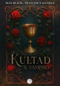 Francesca Daniele, Max Black - KULTAD. Il Vampiro (2025)