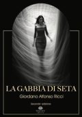 Giordano Alfonso Ricci - Velvet Erotic Vol. 1. La Gabbia di Seta (2025)