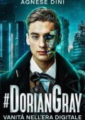 Agnese Dini - #DorianGray. La Vanità nell'Era Digitale (2025)