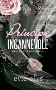 Evie Ellis – Angeli peccatori Vol. 1. Principe Ingannevole (2025)