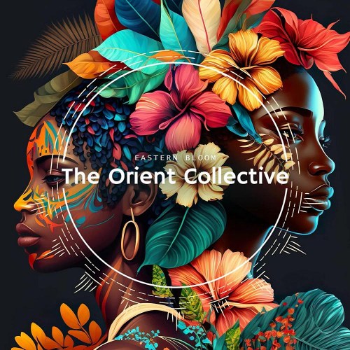 VA – The Orient Collective: Eastern Bloom (2025) MP3/FLAC