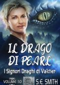 S.E. Smith - I Signori Draghi di Valdier Vol. 10. Il Drago di Pearl (2025)