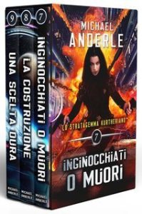 Michael Anderle – Lo stratagemma kurtheriano™ Boxed Set 3. Libri 7-9 (2025) Michael Anderle – Lo stratagemma kurtheriano™ Boxed Set 3. Libri 7-9 (2025)