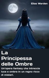 Elias Warden – La Principessa delle Ombre (2025)
