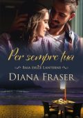 Diana Fraser - Baia delle Lanterne Vol. 5. Per sempre tua (2025)