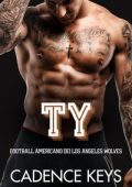 Cadence Keys - Football americano dei Los Angeles Wolves Vol. 7. Ty (2025)