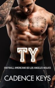 Cadence Keys – Football americano dei Los Angeles Wolves Vol. 7. Ty (2025)